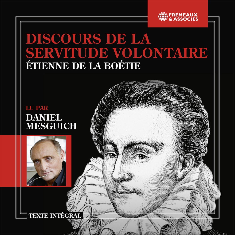Étienne de la Boétie - Discours de la servitude volontaire