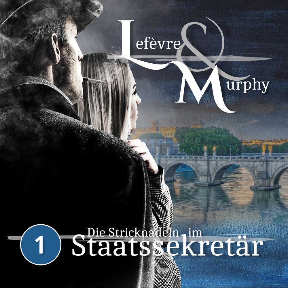 Lefèvre & Murphy Folge 01 - Die Stricknadeln im Staatssekretär