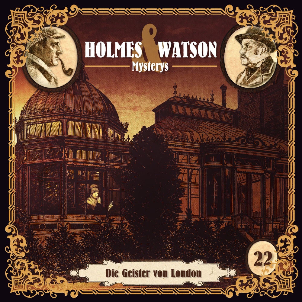 Holmes & Watson Mysterys Folge 22 - Die Geister von London