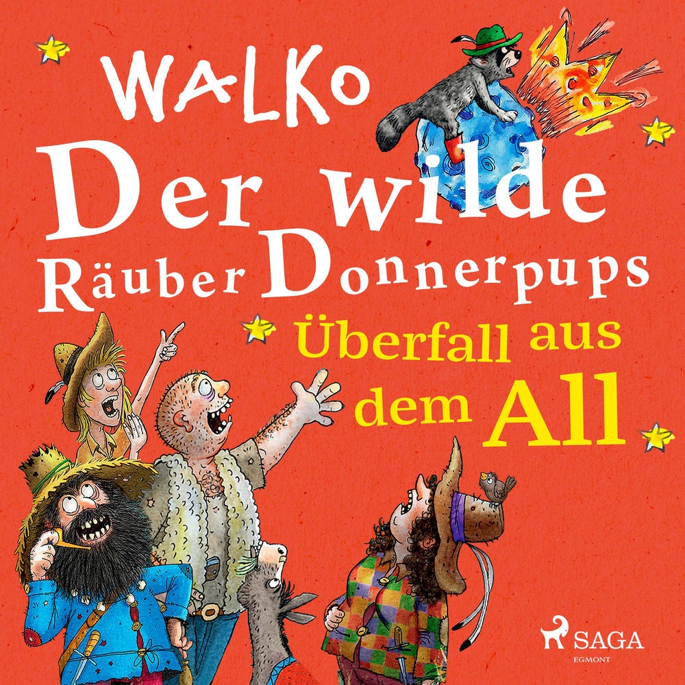 Der wilde Räuber Donnerpups - Überfall aus dem All