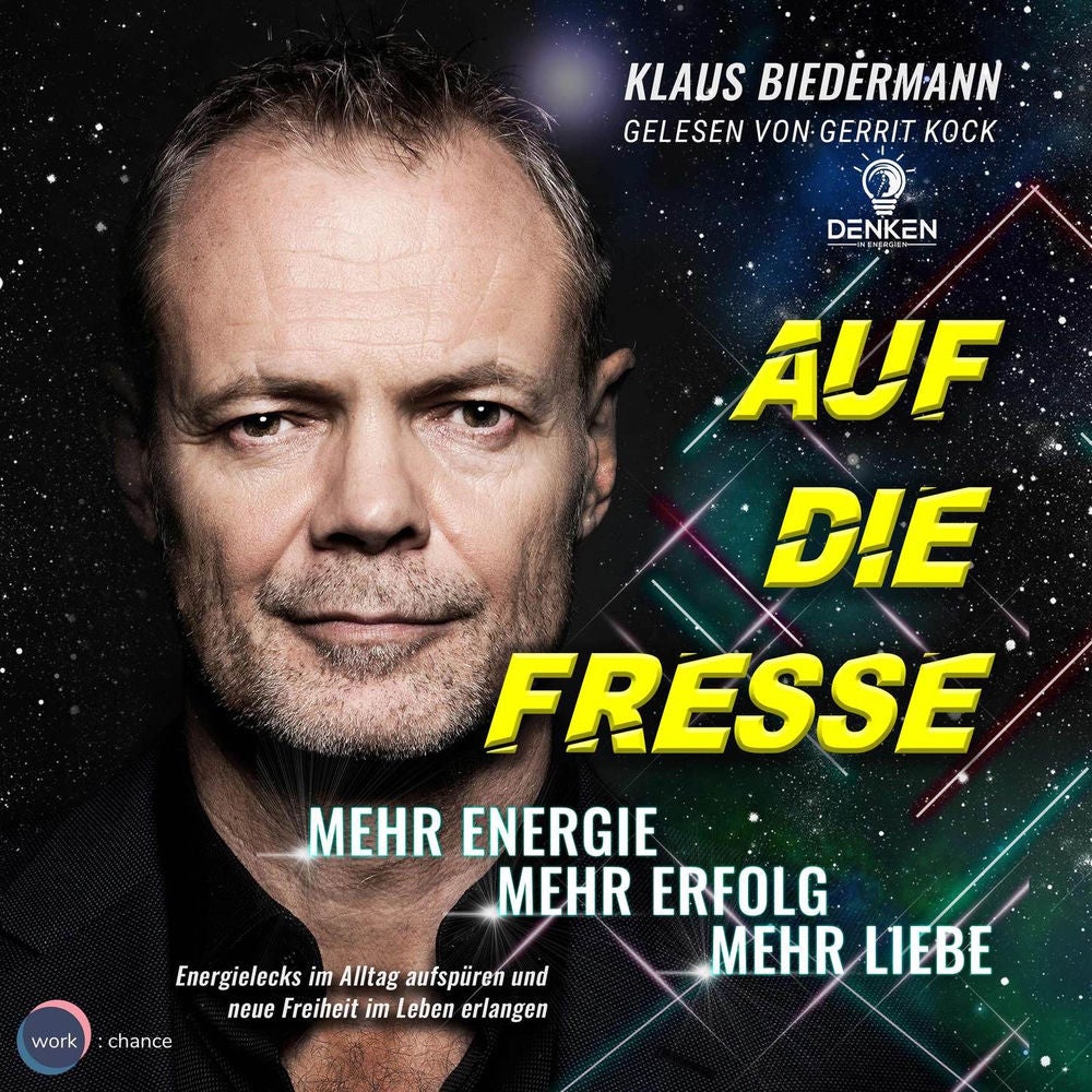 Auf die Fresse - Mehr Energie, mehr Erfolg, mehr Liebe