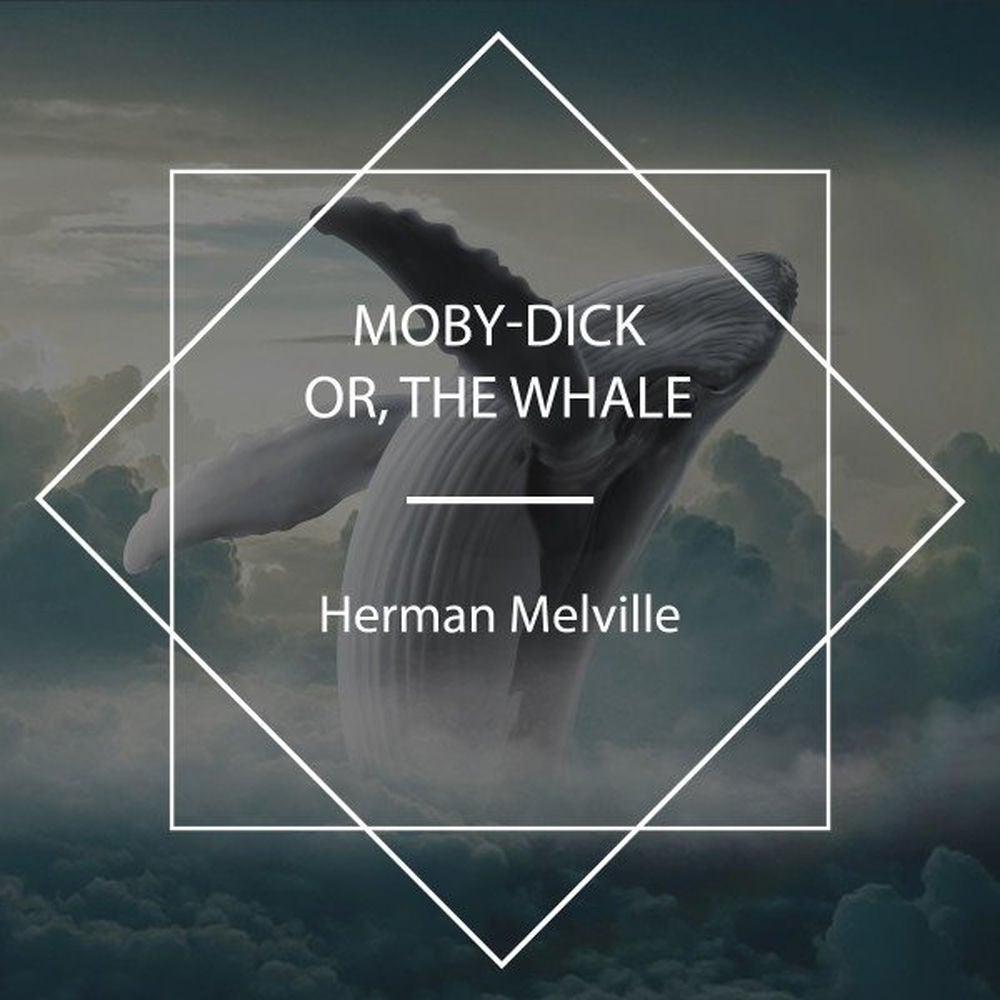 Moby-Dick Or, the Whale