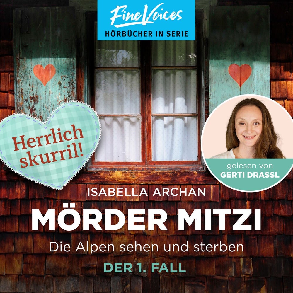 Die Alpen sehen und sterben - Der 1. Fall - MörderMitzi, Band 1