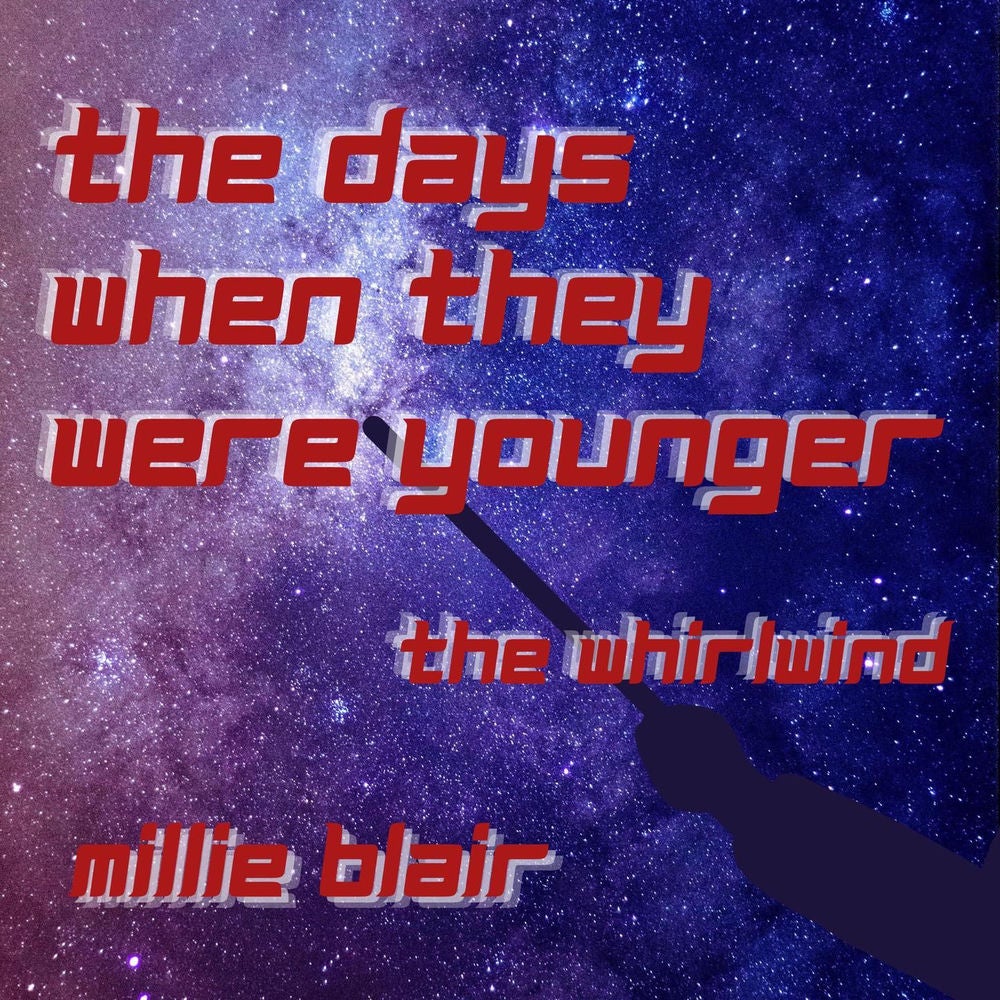 The Days When They Were Younger - The Whirlwind