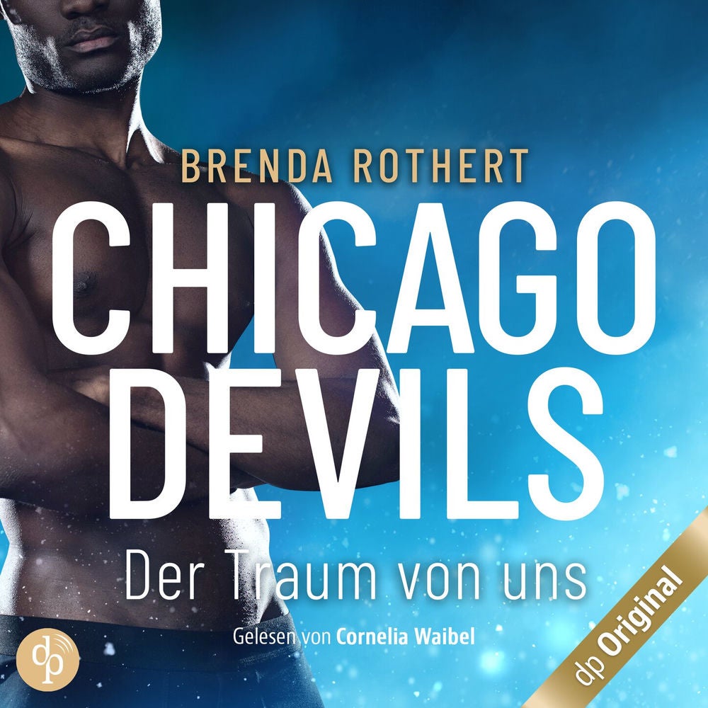 Der Traum von uns - Chicago Devils, Band 6
