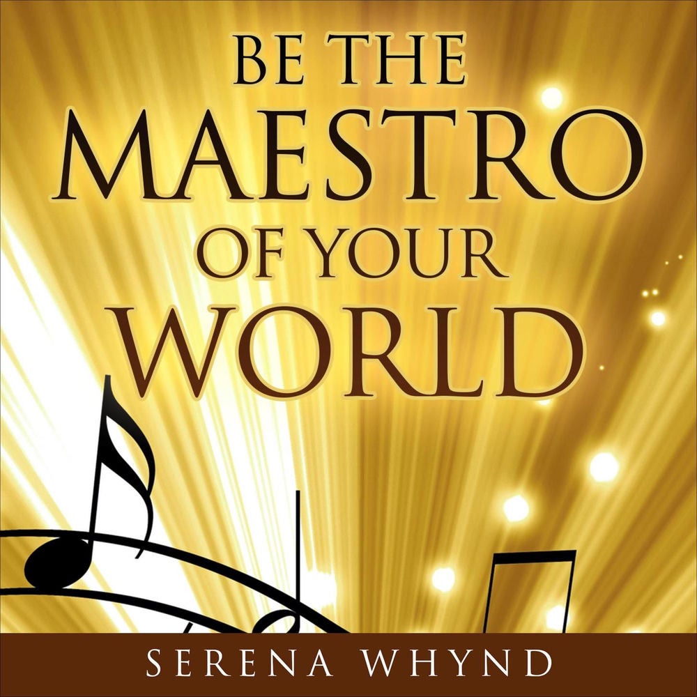 Be The Maestro of your World - Habits to enrich your life