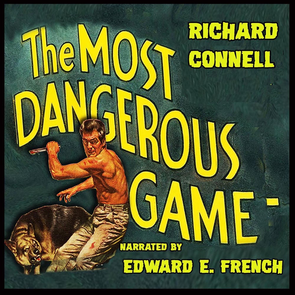 The Most Dangerous Game - or The Hounds of Zaroff