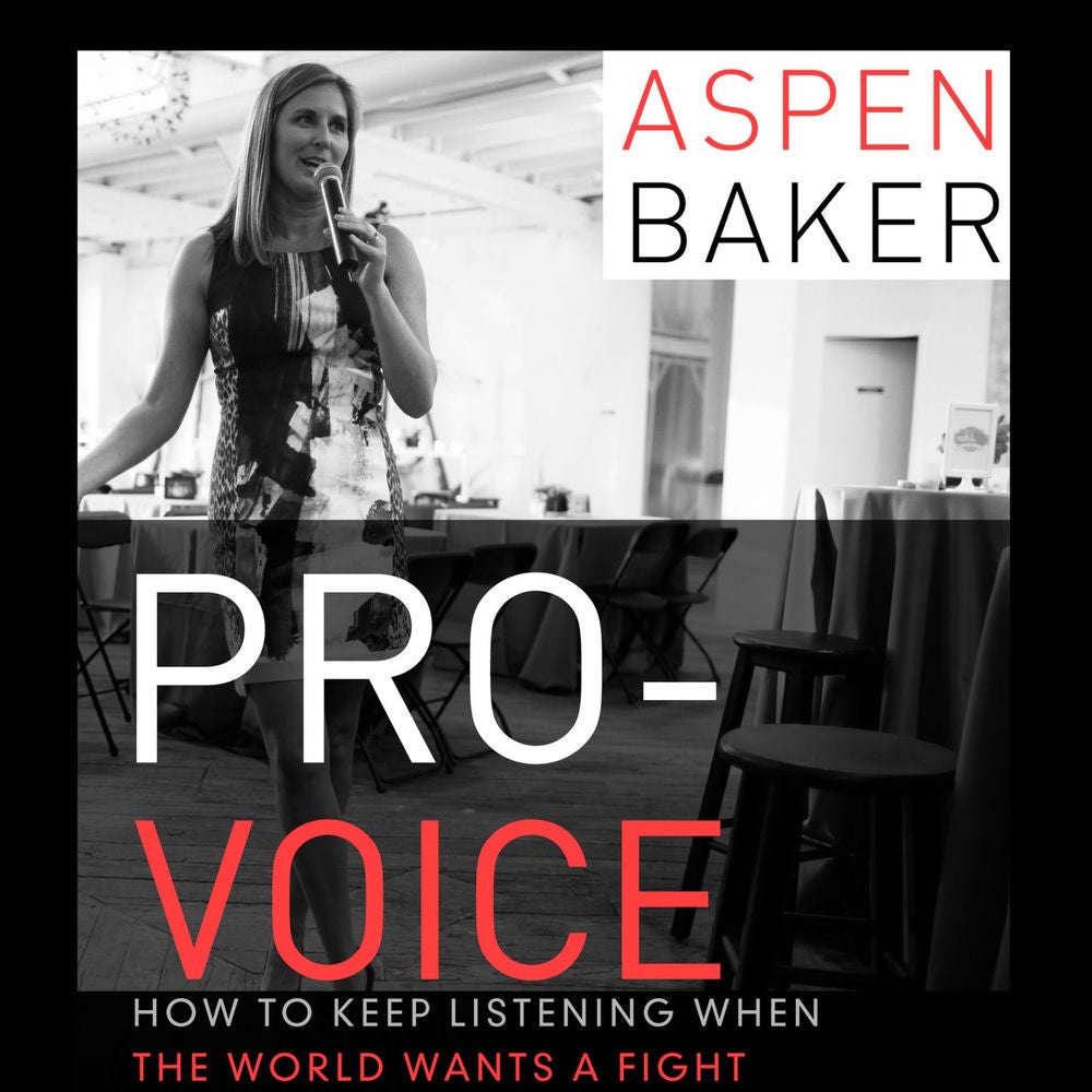 Pro-Voice - How to Keep Listening When the World Wants a Fight