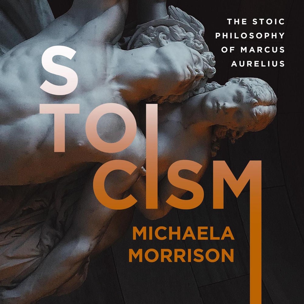 Stoicism - The Stoic Philosophy of Marcus Aurelius