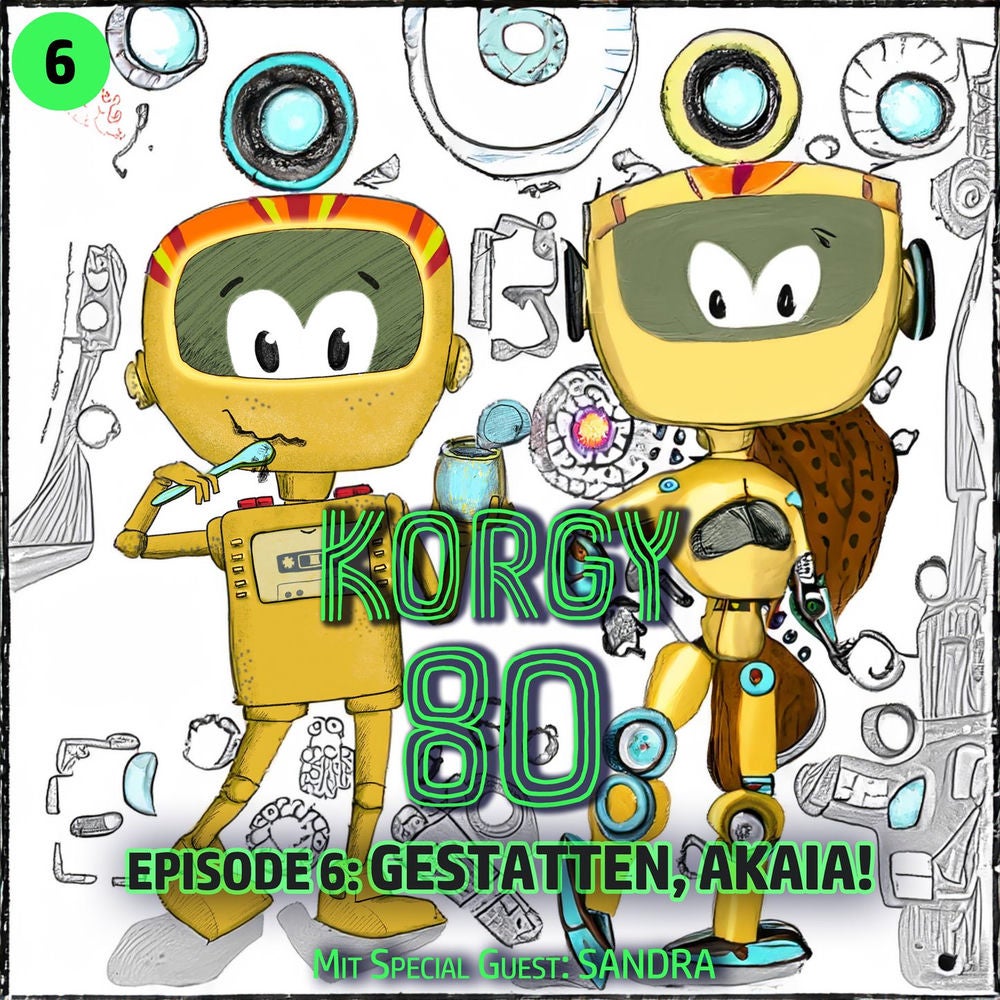 Episode 6: Gestatten, Akaia!