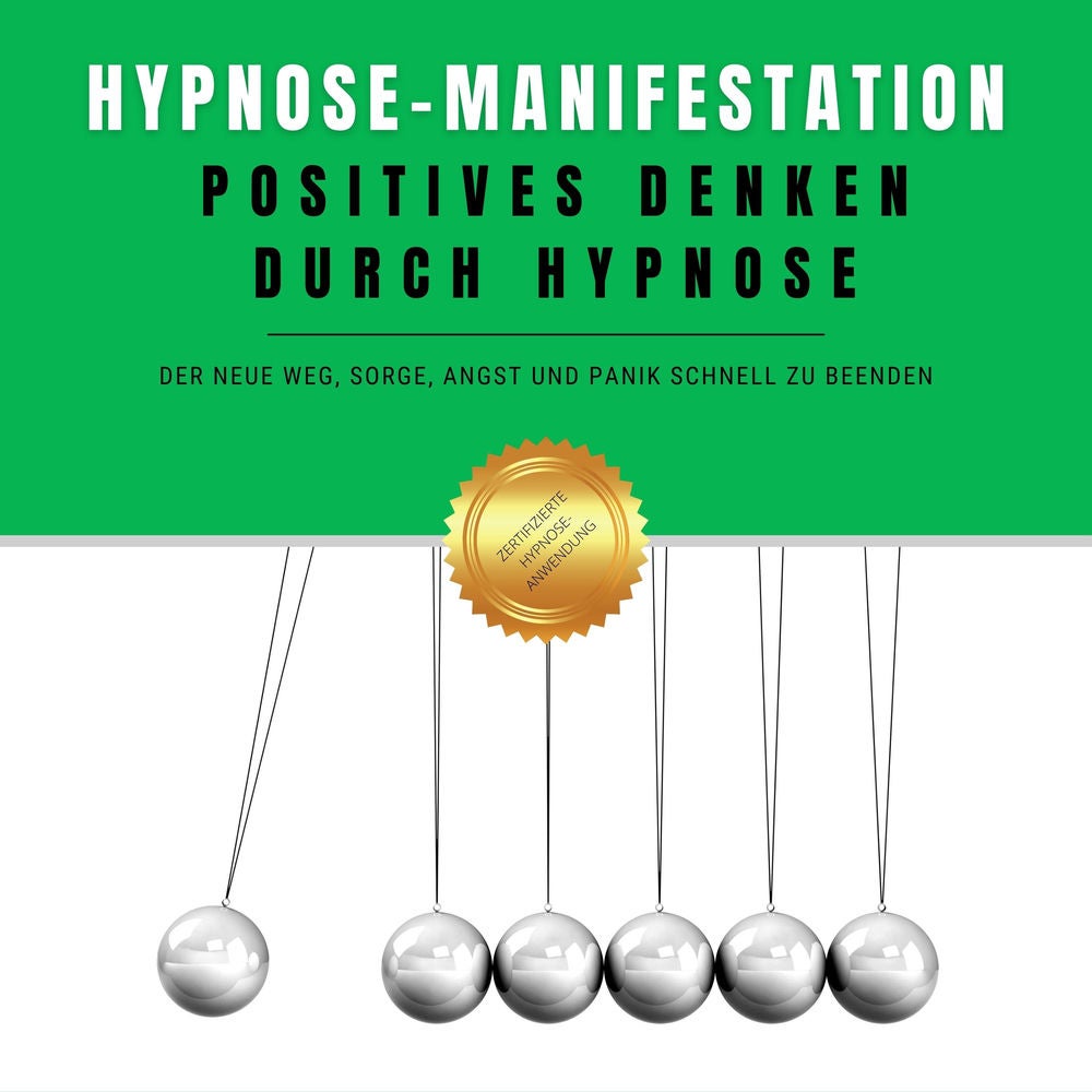 Hypnose-Manifestation: Positives Denken durch Hypnose