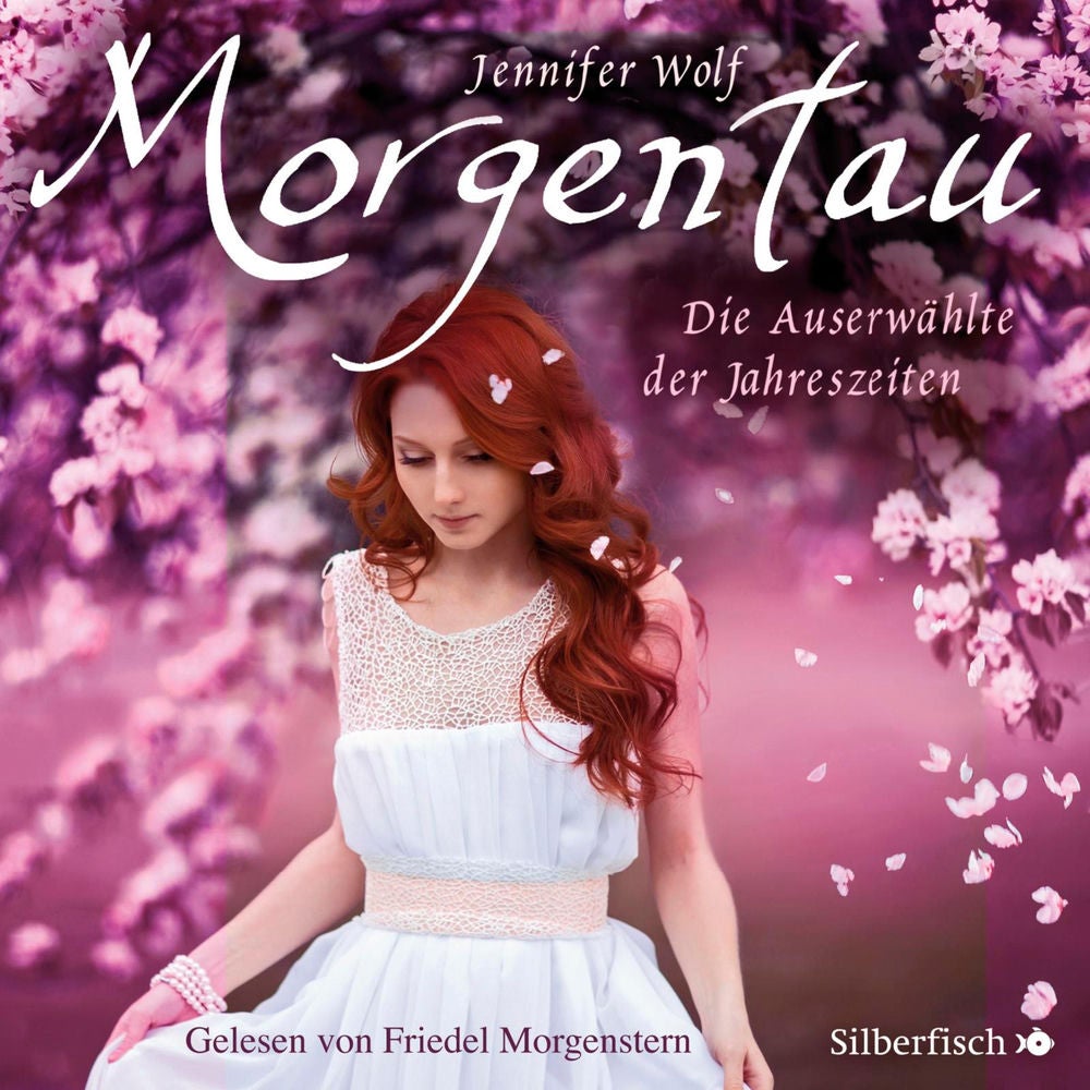 Geschichten der Jahreszeiten 1: Morgentau. Die Auserwählte der Jahreszeiten