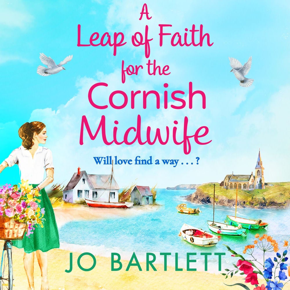 A Leap of Faith For The Cornish Midwife - The Cornish Midwife Series, Book 5