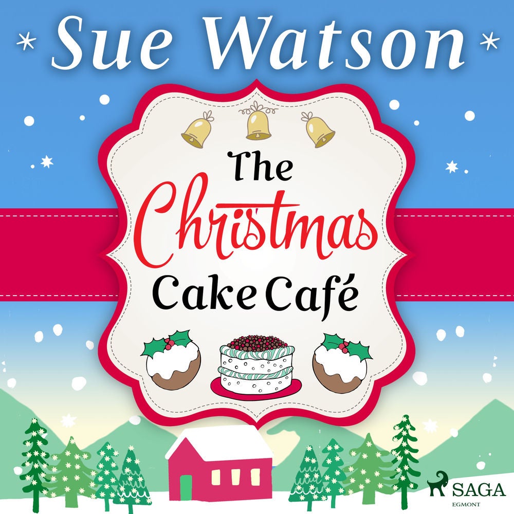 The Christmas Cake Cafe: A heartwarming holiday escape to the Swiss Alps
