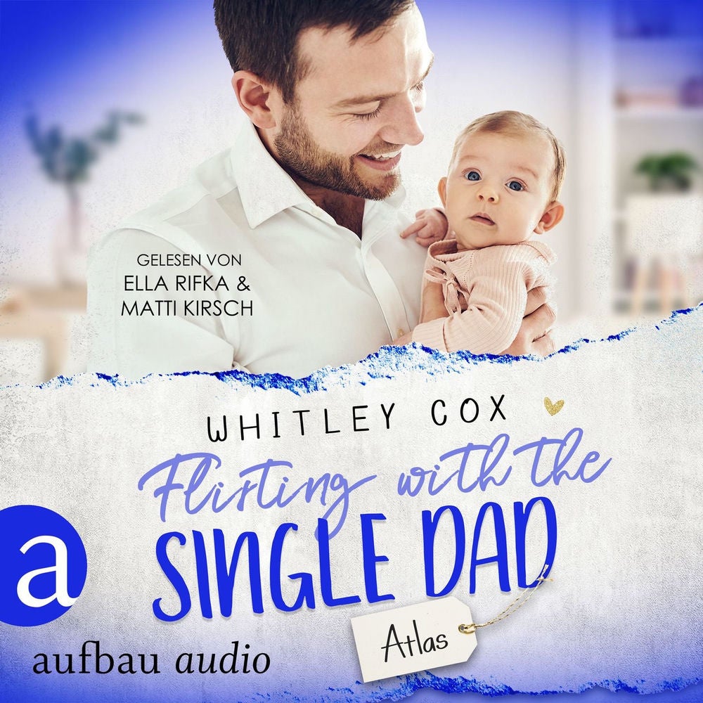 Flirting with the Single Dad - Atlas - Single Dads of Seattle, Band 9