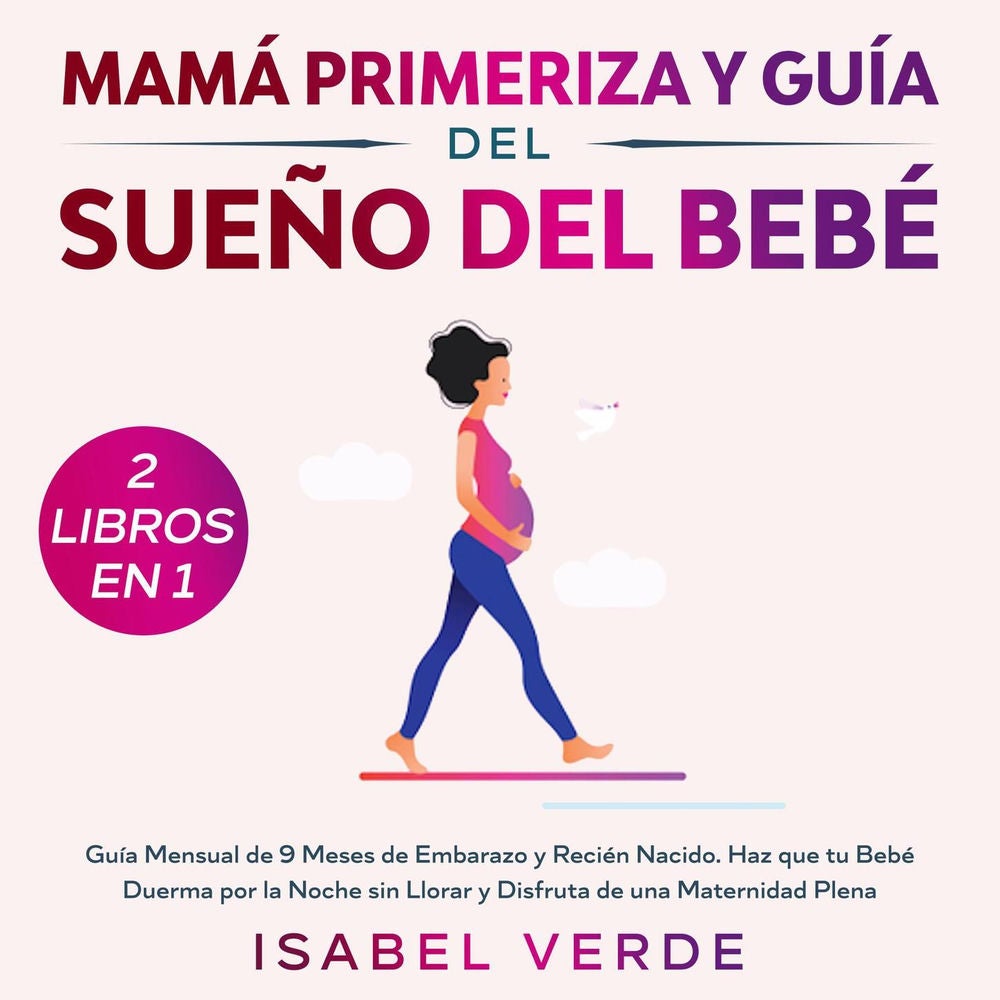 Mamá primeriza y guía del sueño del bebé 2 libros en 1 - Guía mensual de 9 meses de embarazo y recién nacido. Haz que tu bebé duer