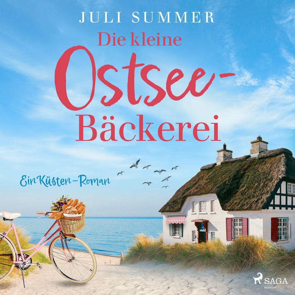Die kleine Ostsee–Bäckerei: Ein Küsten–Roman