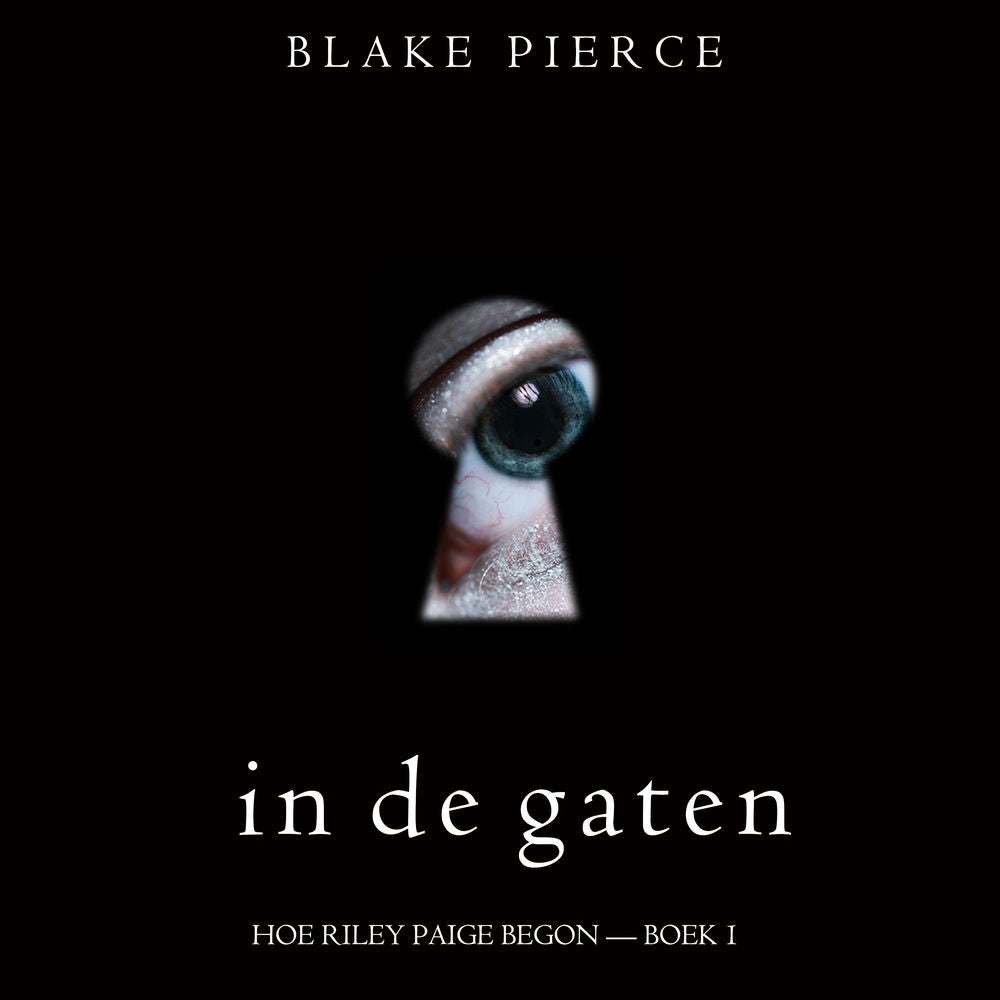 In de gaten (Hoe Riley Paige begon — Boek 1)