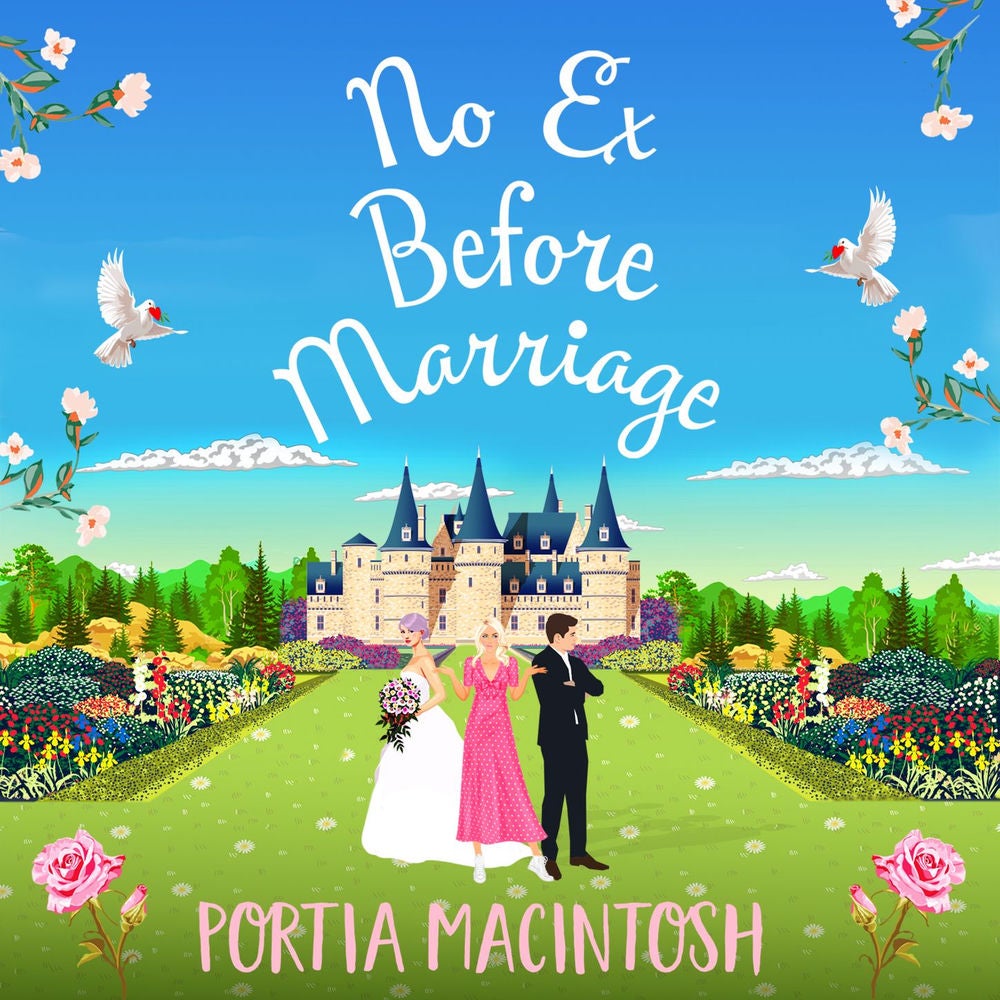 No Ex Before Marriage - The perfect laugh-out-loud new romantic comedy from Portia MacIntosh for 2022