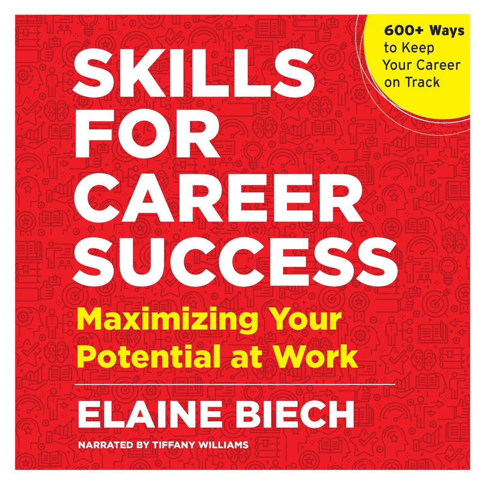 Skills for Career Success - Maximizing Your Potential at Work