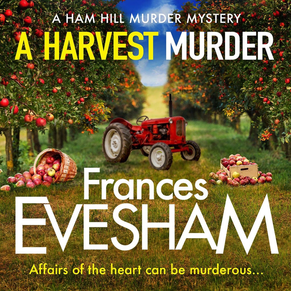 A Harvest Murder - The Ham Hill Murder Mysteries, Book 3