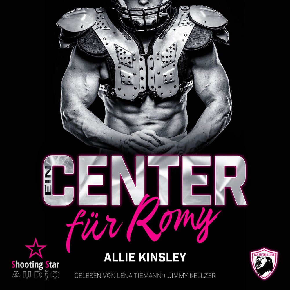 Ein Center für Romy - San Antonio Lions, Band 6