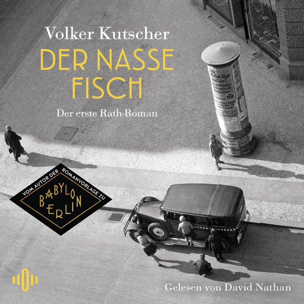 Der nasse Fisch (Die Gereon-Rath-Romane 1)
