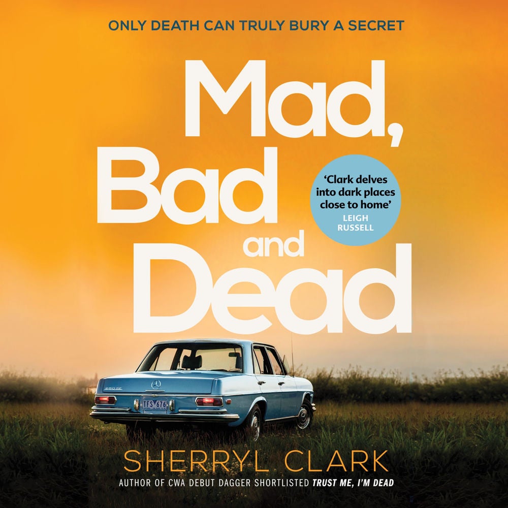 Mad, Bad and Dead