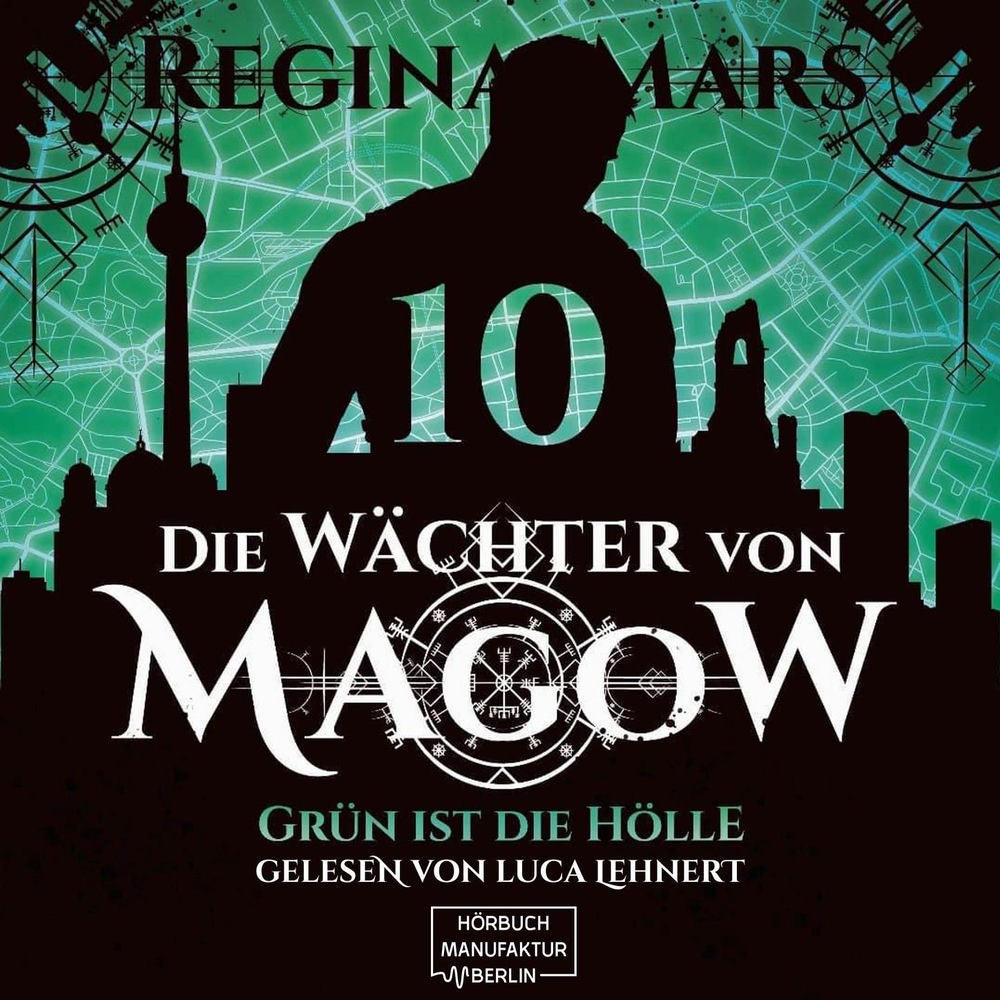 Grün ist die Hölle - Die Wächter von Magow, Band 10
