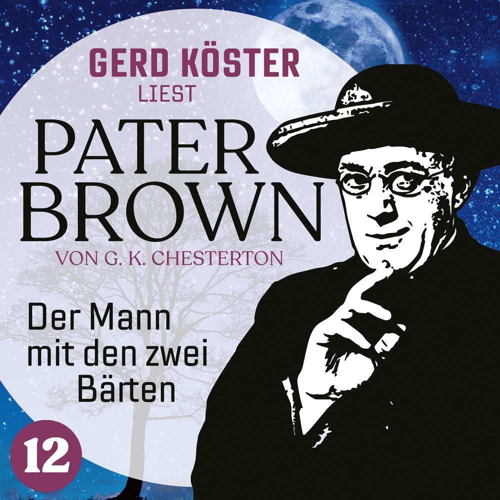 Der Mann mit den zwei Bärten - Gerd Köster liest Pater Brown, Band 12