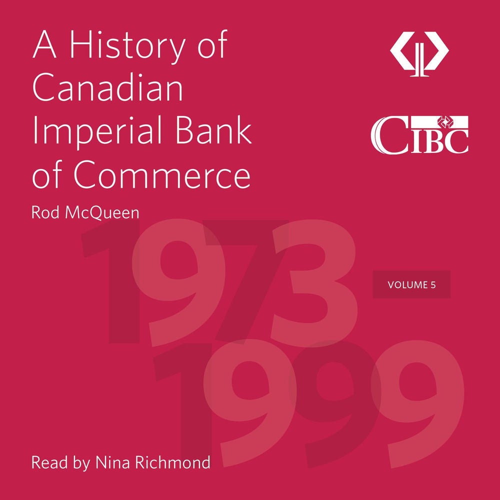 A History of Canadian Imperial Bank of Commerce - Volume 5 1973-1999