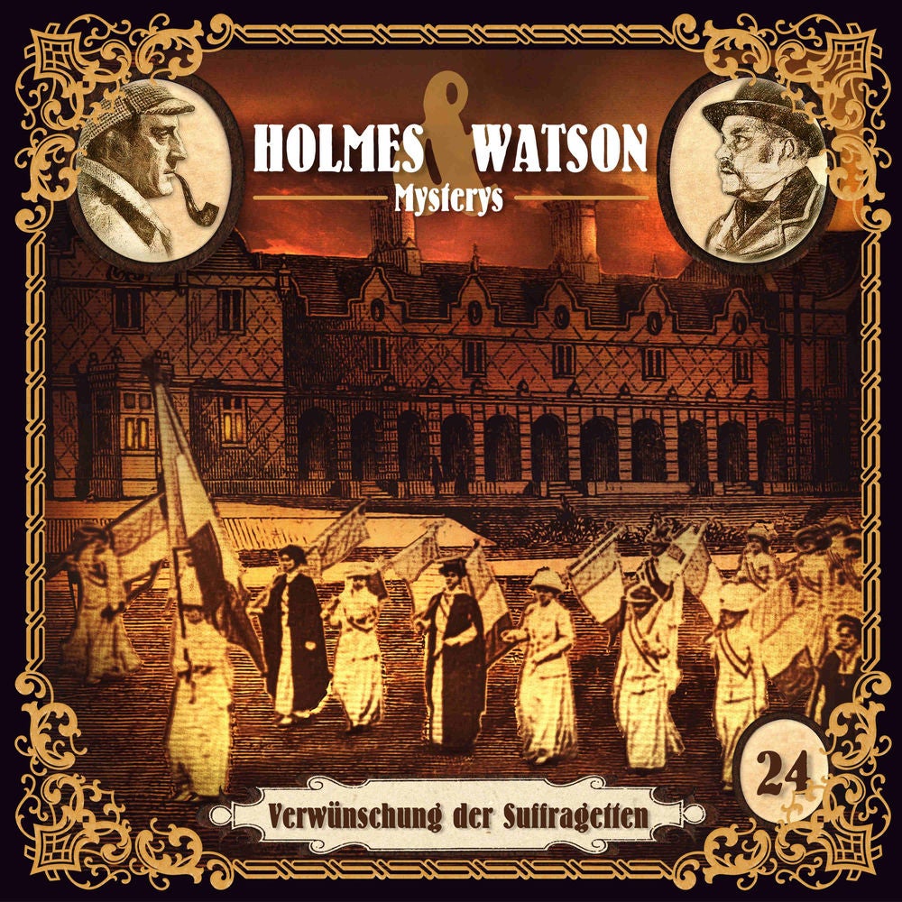 Holmes & Watson Mysterys Folge 24 - Verwünschung der Suffragetten