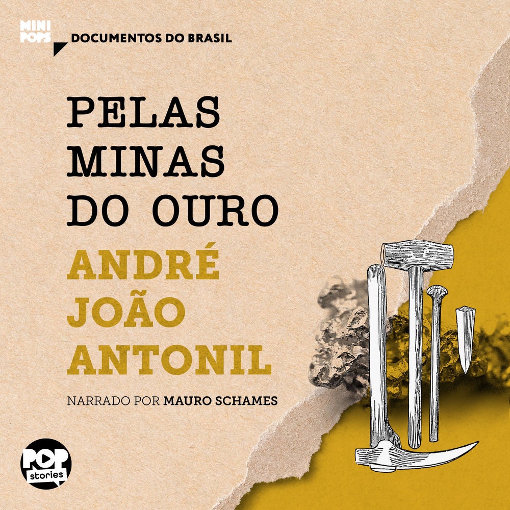 Pelas minas do ouro: Trechos selecionados de "Cultura e opulência do Brasil"