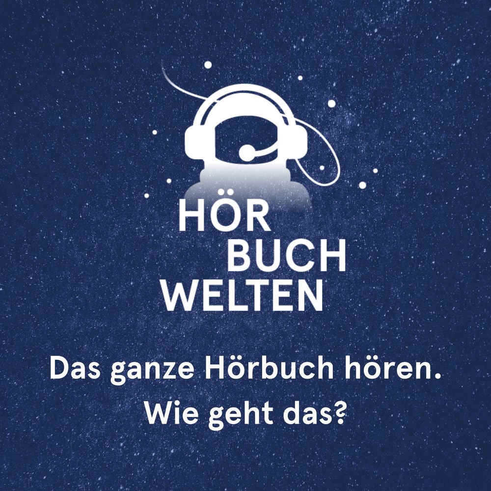 Das ganze Hörbuch hören - Wie geht das?