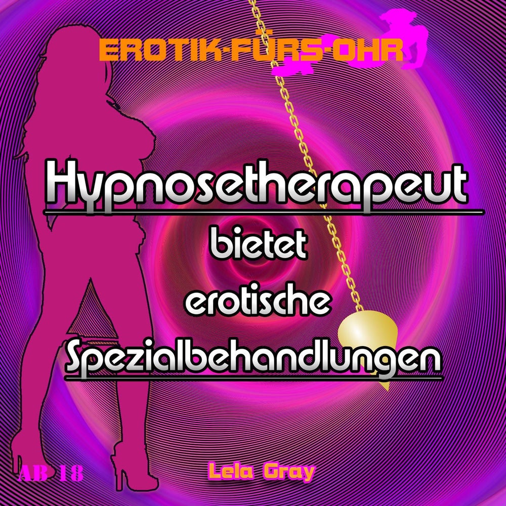 Hypnosetherapeut bietet erotische Spezialbehandlungen
