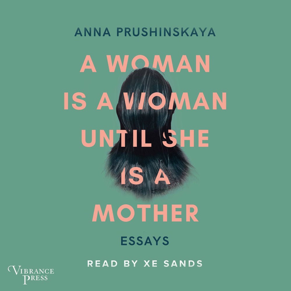 A Woman Is a Woman Until She Is a Mother - Essays