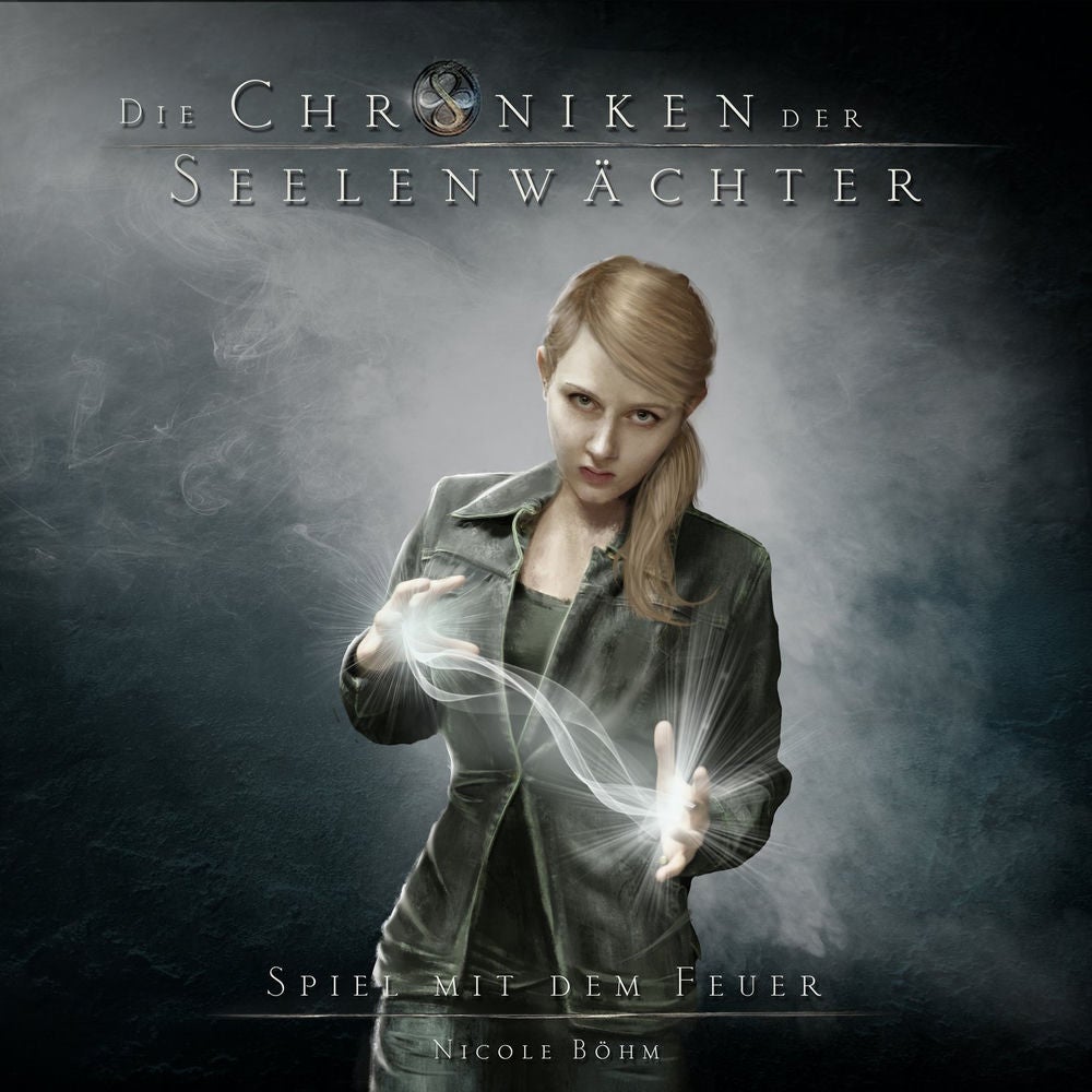 Spiel mit dem Feuer - Die Chroniken der Seelenwächter, Band 6