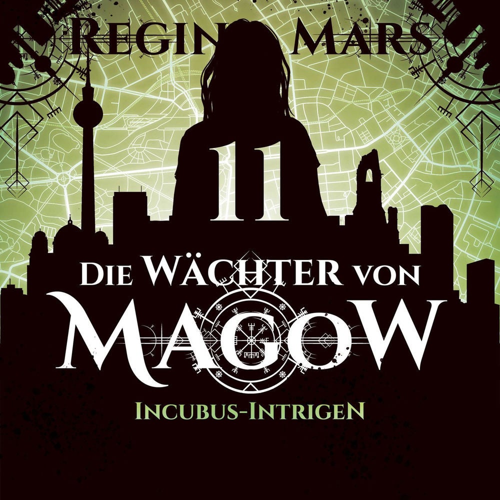 Incubus-Intrigen - Die Wächter von Magow, Band 11