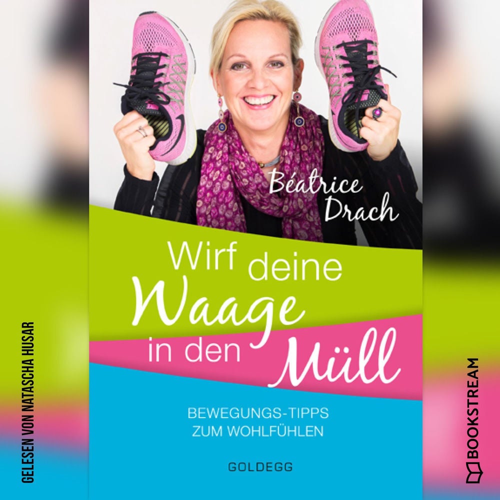 Wirf deine Waage in den Müll - Bewegungs-Tipps zum Wohlfühlen