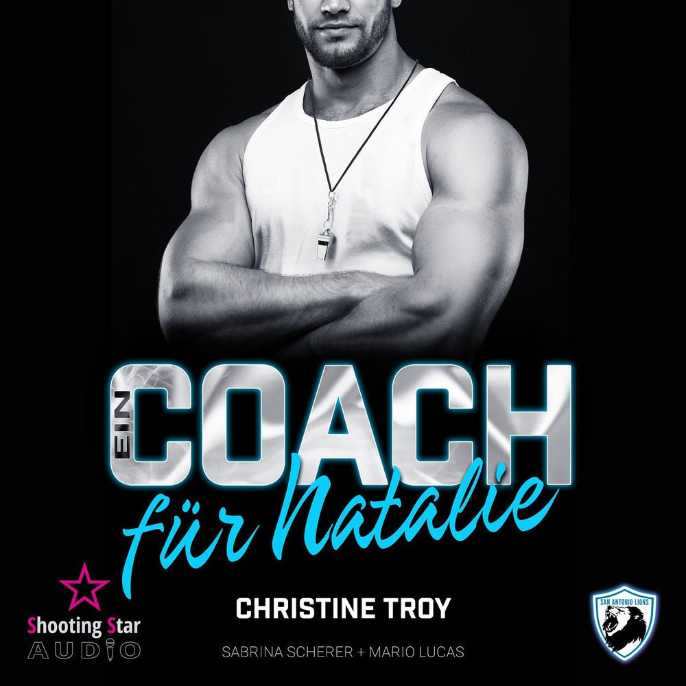 Ein Coach für Natalie - San Antonio Lions, Band 9