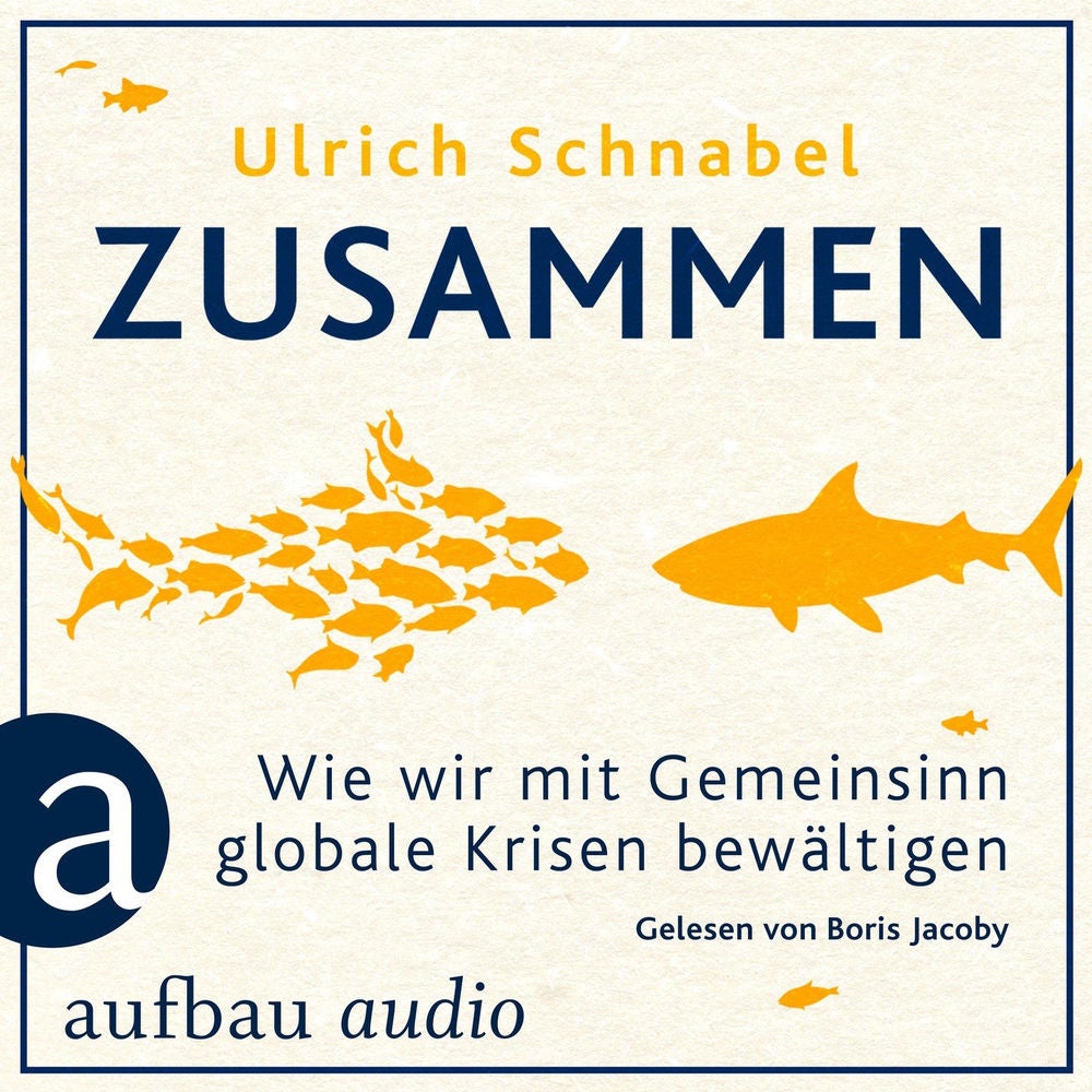 Zusammen - Wie wir mit Gemeinsinn globale Krisen bewältigen