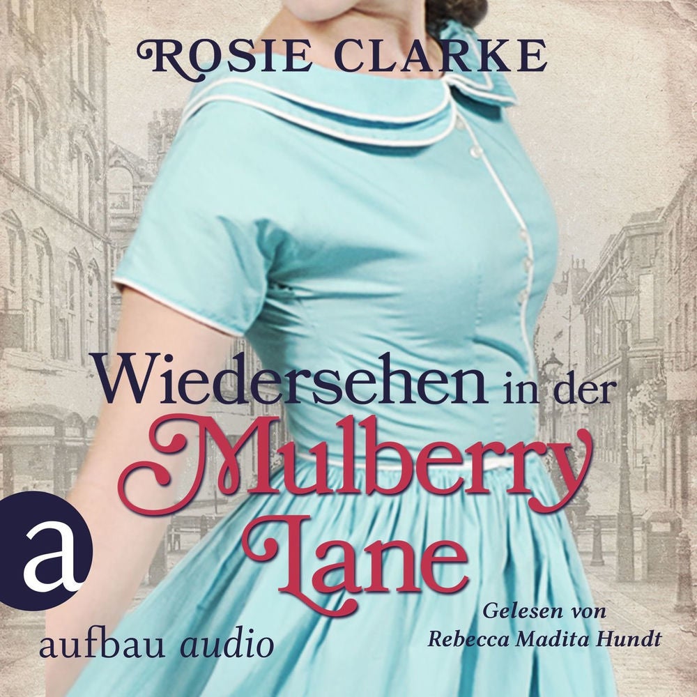 Wiedersehen in der Mulberry Lane - Die große Mulberry Lane Saga, Band 6