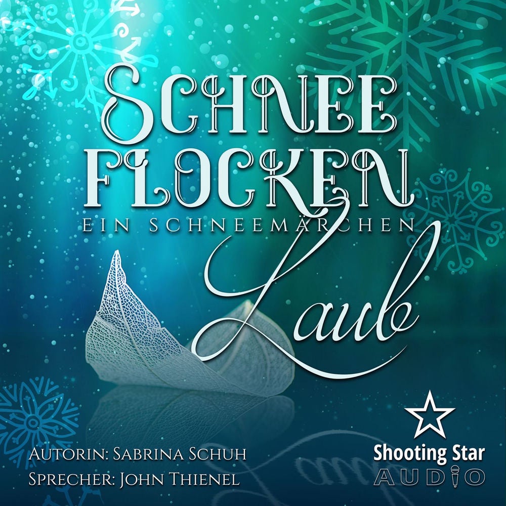 Schneeflockenlaub - Ein Schneemärchen