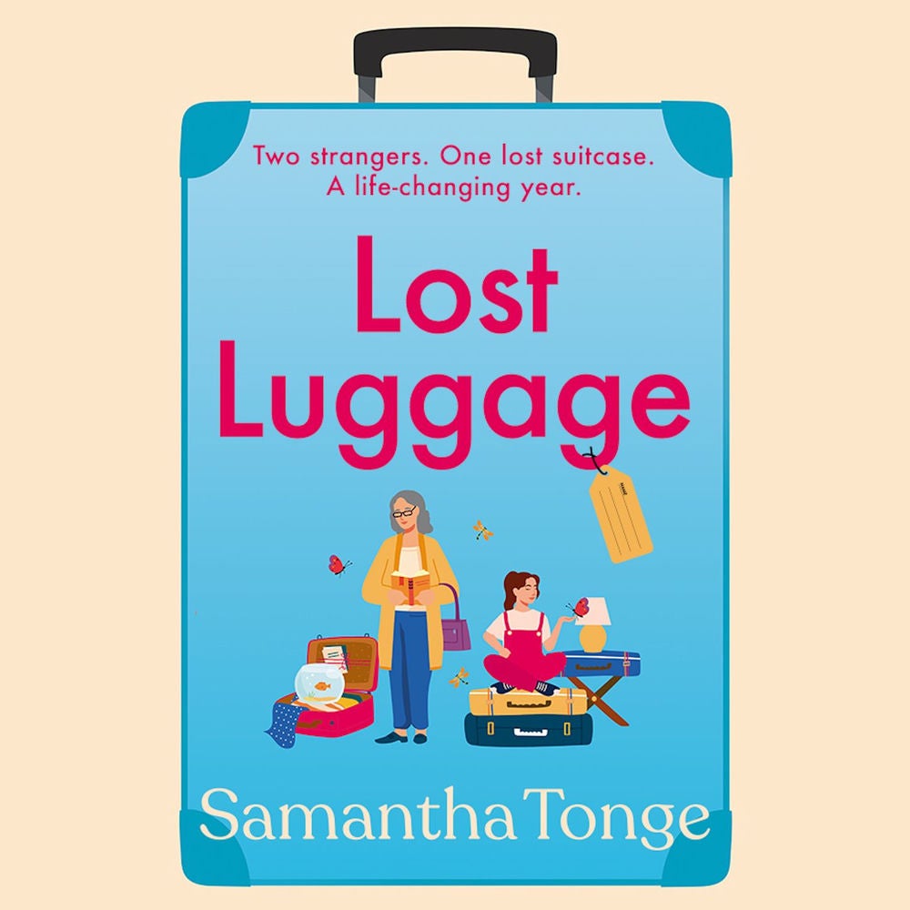 Lost Luggage - The BRAND NEW perfect uplifting, feel-good read for 2022 from Samantha Tonge, author of Under One Roof