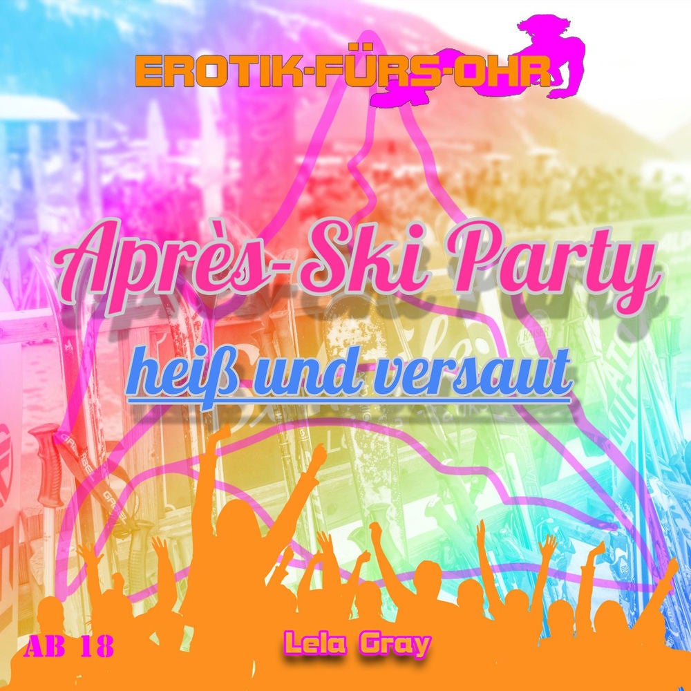 Après-Ski Party heiß und versaut
