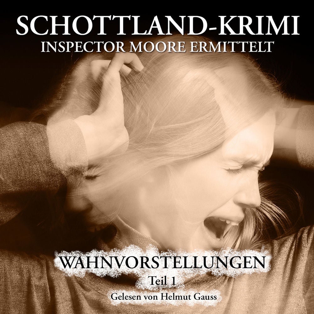 Folge 15: Inspector Moore ermittelt - Wahnvorstellungen 1. Teil