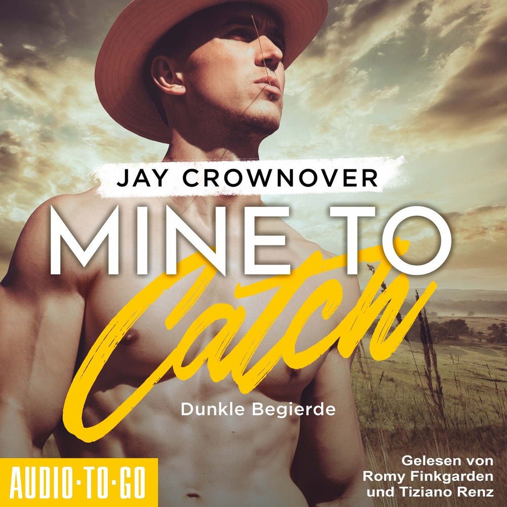 Mine to Catch - Dunkle Begierde - Getaway-Romance-Reihe, Band 3