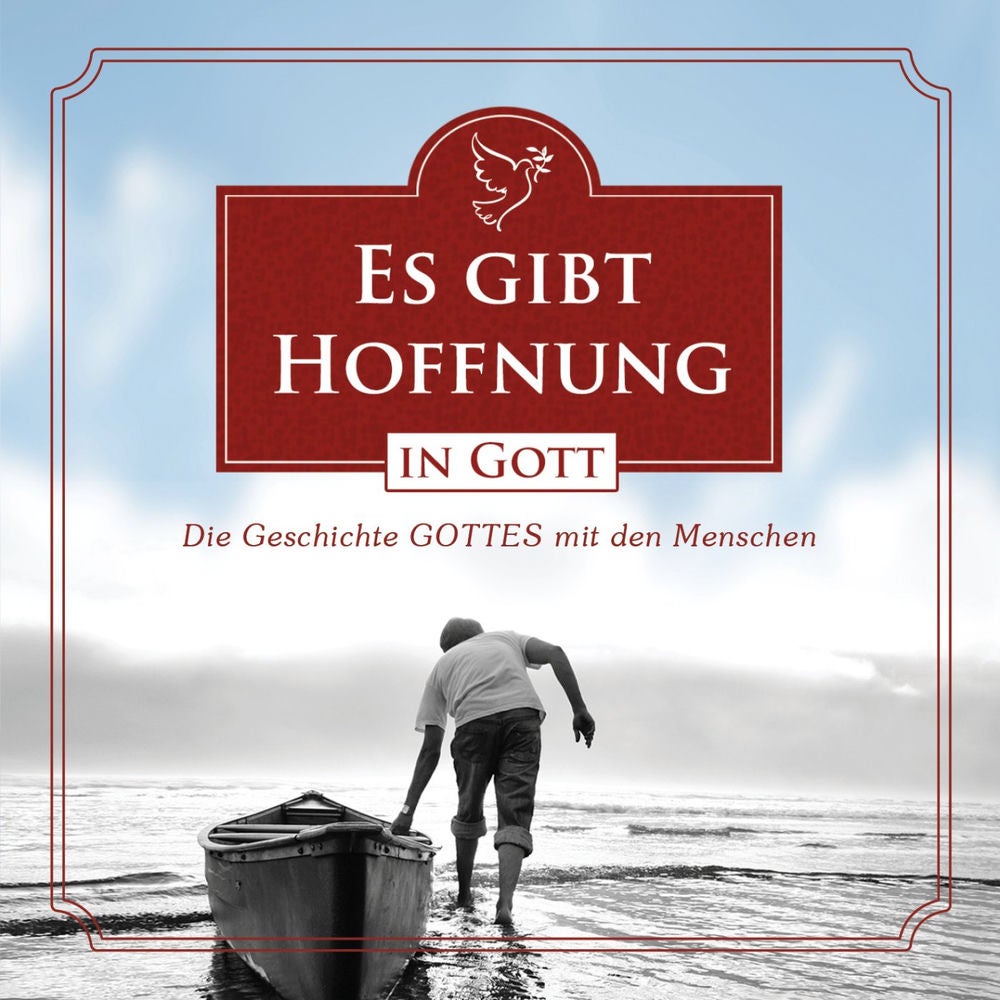Es gibt Hoffnung in Gott