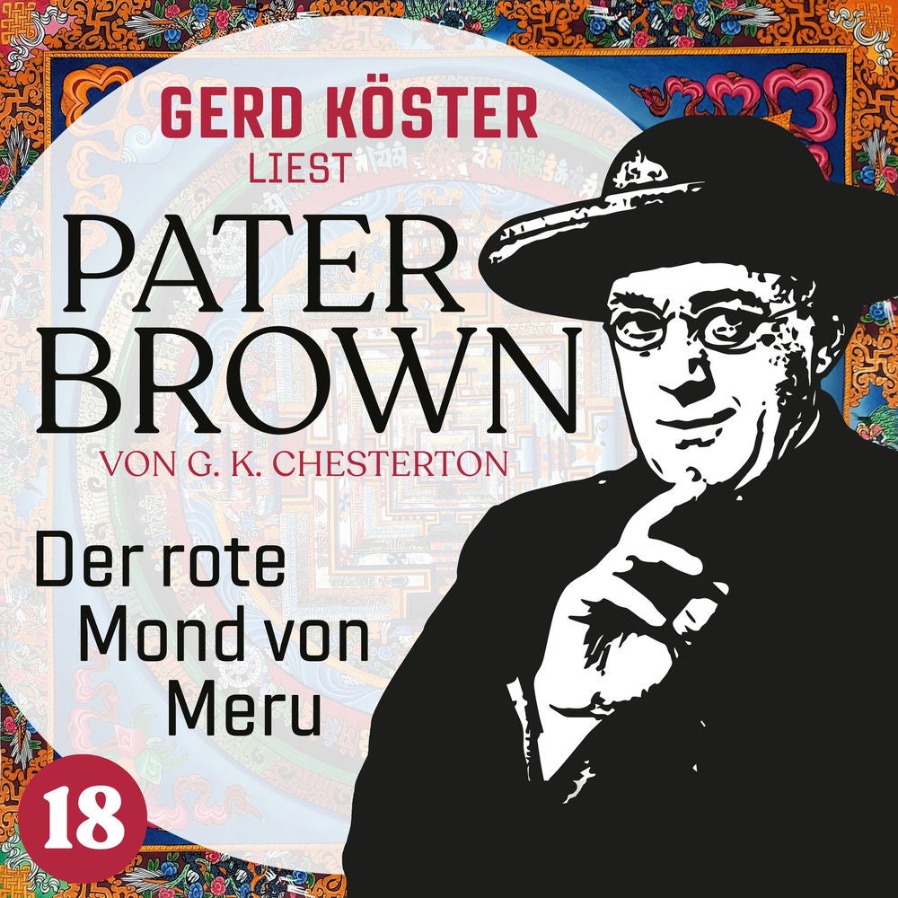 Der rote Mond von Meru - Gerd Köster liest Pater Brown, Band 18