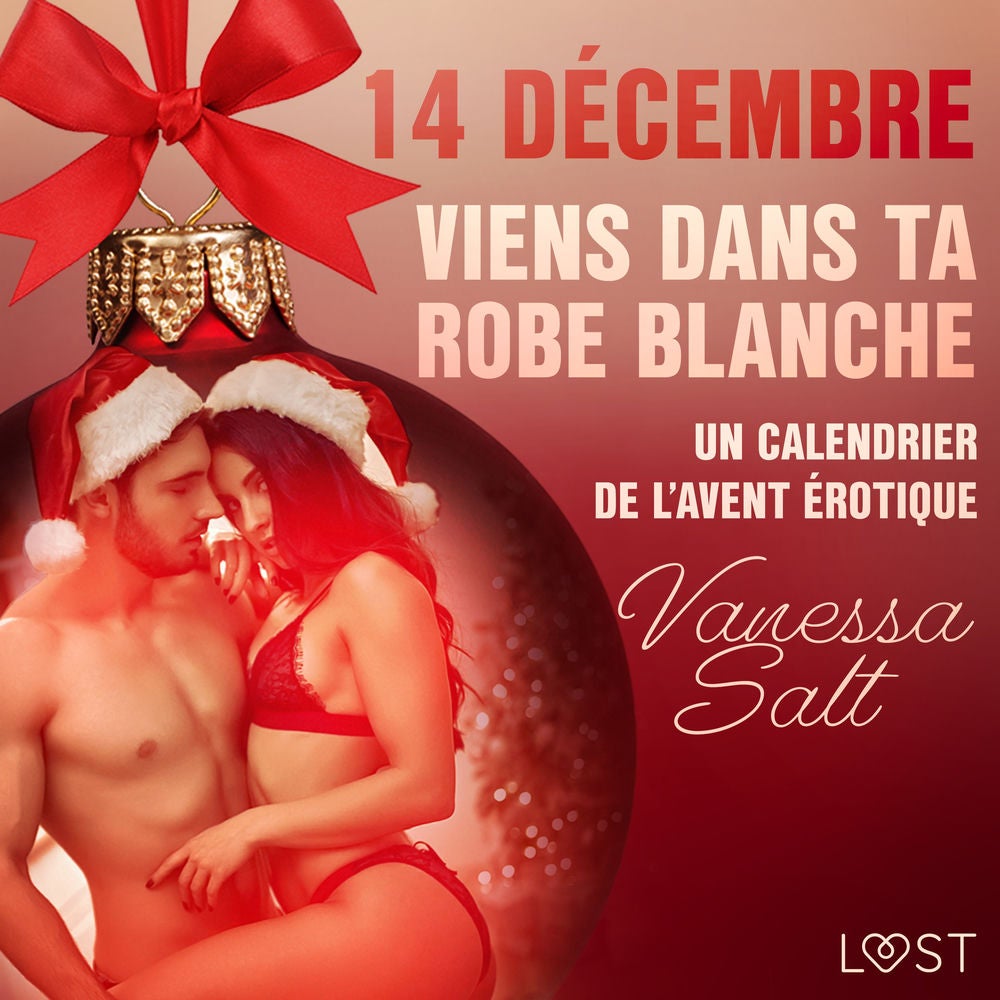 14 décembre : Viens dans ta robe blanche – Un calendrier de l'Avent érotique